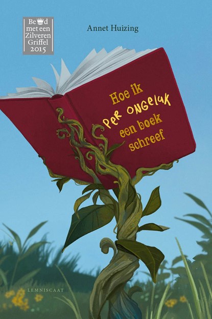 Hoe ik per ongeluk een boek schreef, Annet Huizing - Ebook - 9789047751175