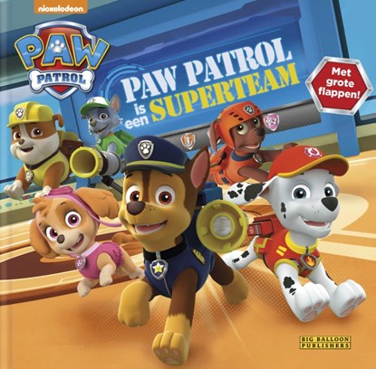 Paw Patrol is een Superteam, niet bekend - Gebonden - 9789047804031