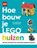Hoe bouw je LEGO huizen, niet bekend - Gebonden - 9789047871163