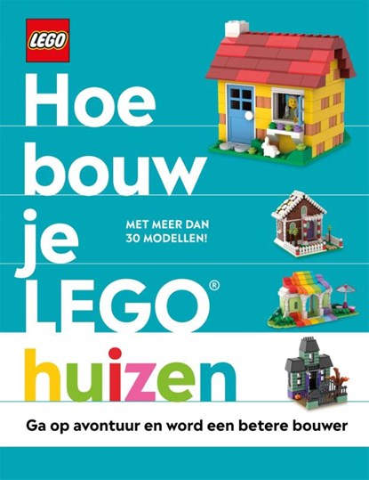 Hoe bouw je LEGO huizen, niet bekend - Gebonden - 9789047871163