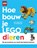 Hoe bouw je LEGO dieren?, Hannah Dolan - Gebonden - 9789047878032
