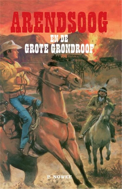 Arendsoog en de grote grondroof, Paul Nowee - Ebook - 9789048002320