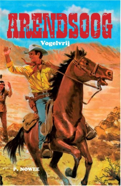 Arendsoog - Vogelvrij, Paul Nowee - Ebook - 9789048002382