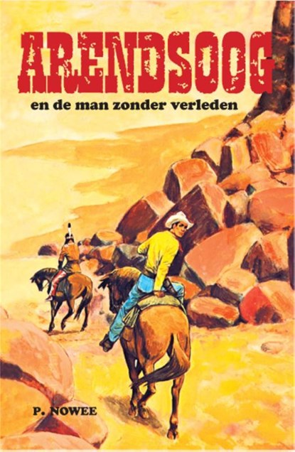 Arendsoog en de man zonder verleden, Paul Nowee - Ebook - 9789048002429