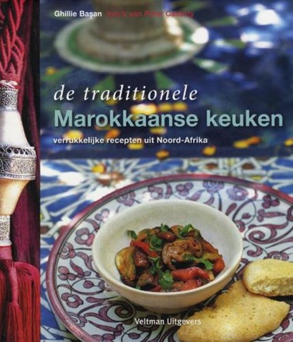 De traditionele Marokkaanse keuken, BASAN,  Ghillie - Gebonden - 9789048301034