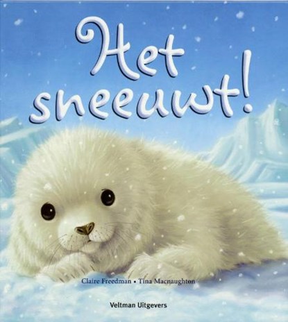 Het sneeuwt, FREEDMAN, C. & MACNAUGHTON, T. - Gebonden - 9789048301553