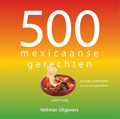 500 Mexicaanse gerechten, Judith Fertig - Gebonden - 9789048302659