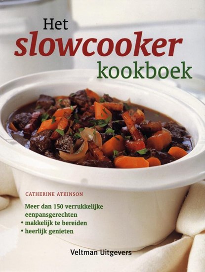 Het slowcooker kookboek, Catherine Atkinson - Paperback - 9789048303052