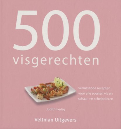 500 visgerechten, Judith Fertig ; Vitataal - Gebonden - 9789048303229