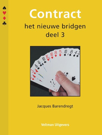 Contract 3 Het nieuwe bridgen, J. Barendregt - Gebonden - 9789048303496