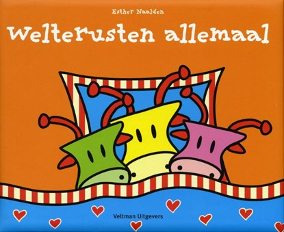 Welterusten allemaal, NAALDEN, Esther - Gebonden - 9789048304899
