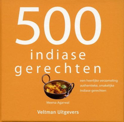 500 indiase gerechten, Meena Agarwal - Gebonden - 9789048306954