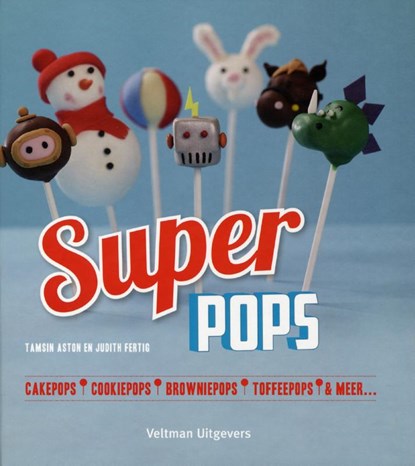 Super pops, Tamsin Aston ; Judith Fertig - Gebonden - 9789048306992
