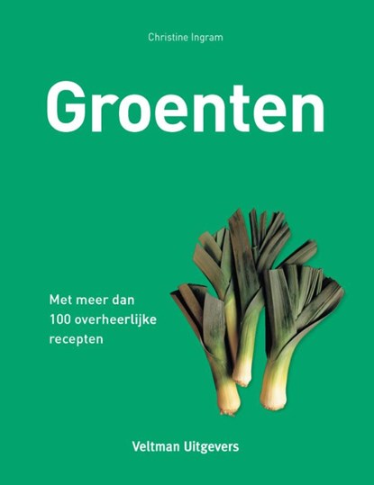 Groenten, Christine Ingram - Gebonden - 9789048307524