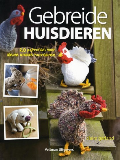 Gebreide huisdieren, Claire Garland - Paperback - 9789048307968
