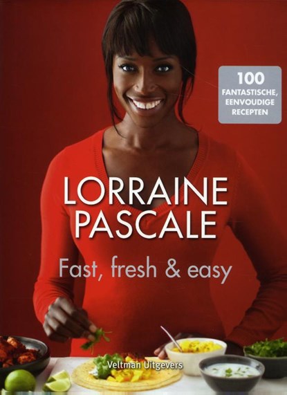Fast, fresh & easy, Lorraine Pascale - Gebonden - 9789048308019
