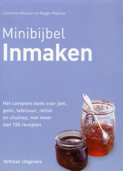 Inmaken, Catherine Atkinson ; Maggie Mayhew - Gebonden - 9789048308279