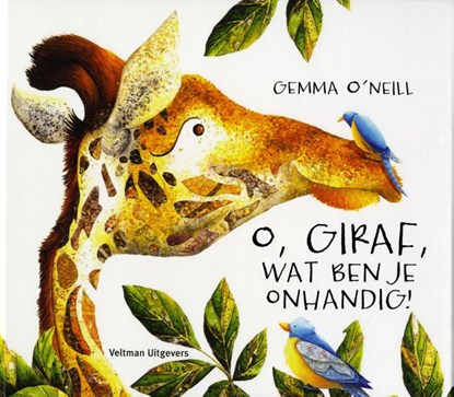 O, giraf, wat ben je onhandig!, Gemma O'Neill - Gebonden - 9789048308484