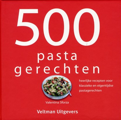 500 pastagerechten, Valentina Sforza - Gebonden - 9789048308491