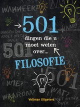 501 dingen die u moet weten over... Filosofie - Alison Rattle ; Alex Woolf - 9789048308590
