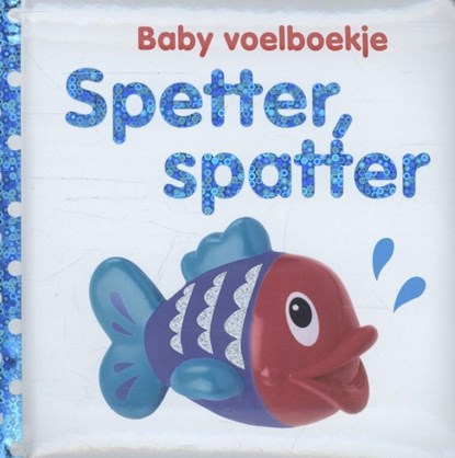 Spetter, spatter, Dawn Sirett - Gebonden - 9789048308811