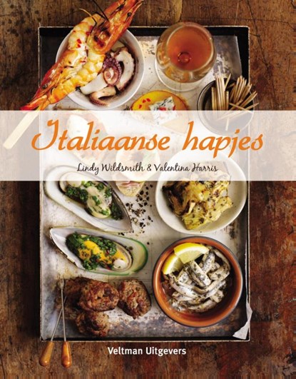Italiaanse hapjes, Lindy Wildsmith ; Valentina Harris - Gebonden - 9789048309368
