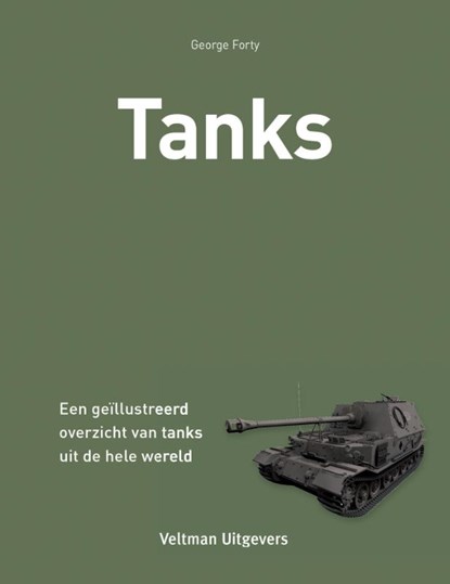 Tanks, George Forty - Gebonden - 9789048309986