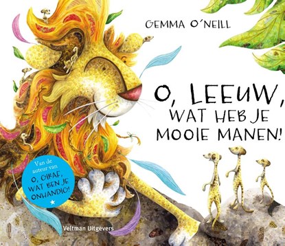 O, Leeuw, wat heb je mooie manen!, Gemma O'Neill - Gebonden - 9789048310180
