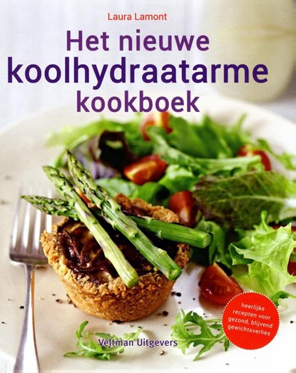 Het nieuwe koolhydraatarme kookboek, Laura Lamont - Gebonden - 9789048310593