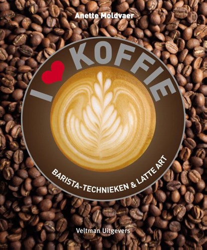 I love koffie, Anette Moldvaer - Gebonden - 9789048310739