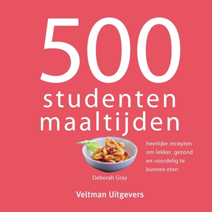 500 studentenmaaltijden, Deborah Gray - Gebonden - 9789048311279