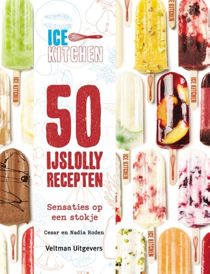 Ice Kitchen - 50 ijslollyrecepten, Nadia Roden ; Cesar Roden - Gebonden - 9789048311392