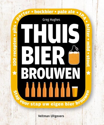 Thuis bier brouwen, Greg Hughes - Gebonden - 9789048311408