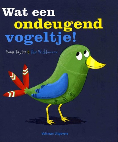 Wat een ondeugend vogeltje!, Sean Taylor - Gebonden - 9789048312801