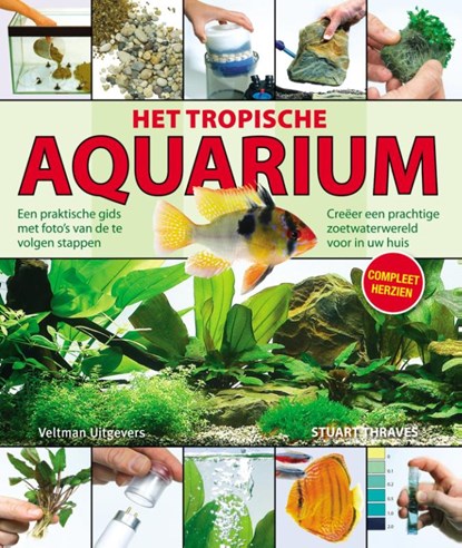 Het tropische aquarium, Stuart Thraves - Gebonden - 9789048313242