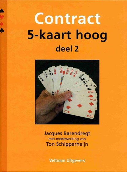 Contract 5-kaart hoog 2, Jacques Barendregt - Gebonden - 9789048313754