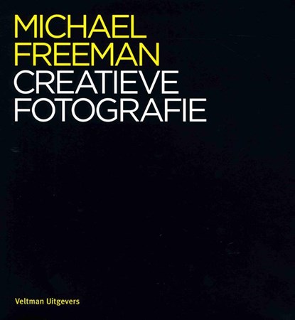 Creatieve fotografie, Michael Freeman - Paperback - 9789048314058