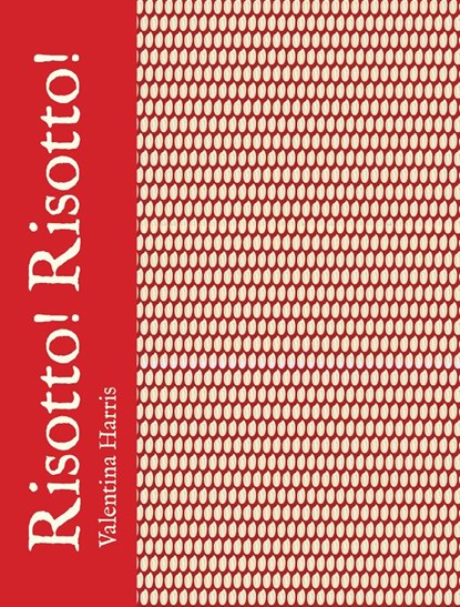 Risotto! Risotto!, Valentina Harris - Gebonden - 9789048315543