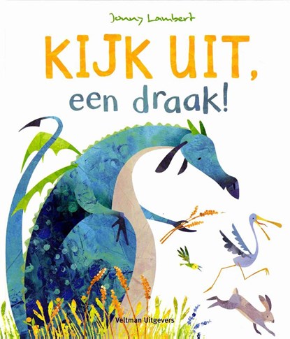 Kijk uit, een draak!, Jonny Lambert - Gebonden - 9789048315970