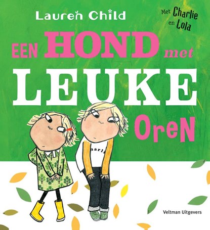 Een hond met leuke oren, Lauren Child - Gebonden - 9789048316458