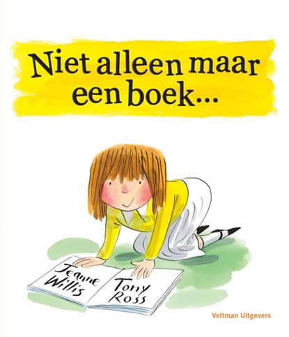 Niet alleen maar een boek..., Jeanne Willis ; Tony Ross - Gebonden - 9789048316632