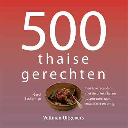 500 thaise gerechten, Carol Beckerman - Gebonden - 9789048316694