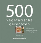 500 vegetarische gerechten, Deborah Gray -  - 9789048317127