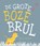 De grote boze brul, Jonny Lambert - Gebonden - 9789048317288