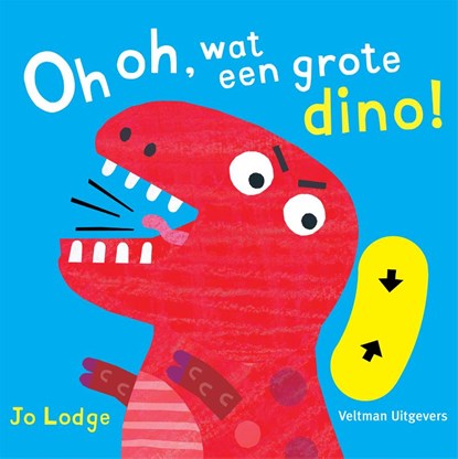 Oh oh, wat een grote dino!, Jo Lodge - Gebonden - 9789048317530