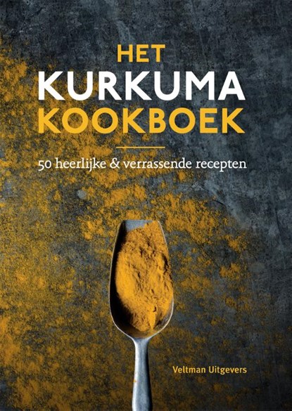 Het kurkuma kookboek, niet bekend - Gebonden - 9789048317653