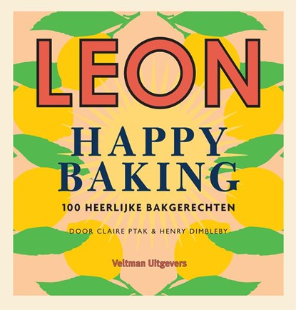 LEON Happy Baking, Claire Ptak ; Henry Dimbleby - Gebonden - 9789048317714