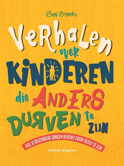 Verhalen over kinderen die anders durven te zijn, Ben Brooks - Gebonden - 9789048318001