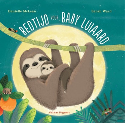 Bedtijd voor Baby Luiaard, Danielle McLean - Gebonden - 9789048318018