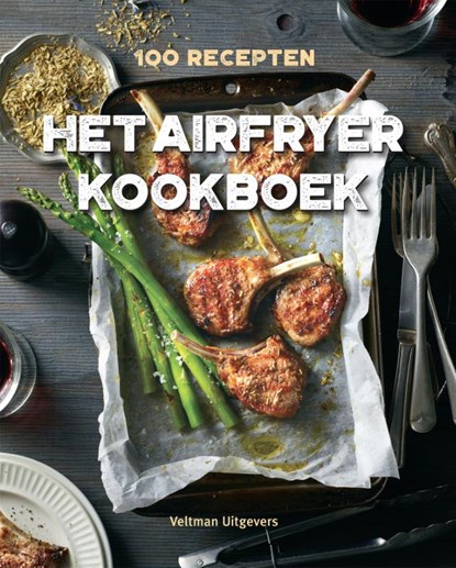 Het Airfryer kookboek, niet bekend - Gebonden - 9789048318216